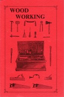 Handyman's Book of Tools, Materials, and Processes Employed in Working Wood, book
